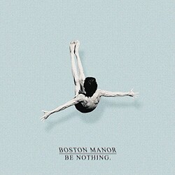 Boston Manor Be Nothing Vinyl LP