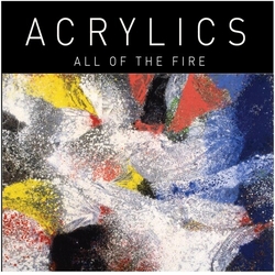 Acrylics All Of The Fire VINYL LP