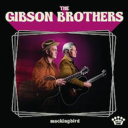 Gibson Brothers Mockingbird Vinyl LP