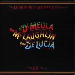 Al Di Meola / John McLaughlin / Paco De Lucía Friday Night In San Francisco Vinyl LP