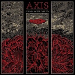 Axis Show Your Greed VINYL LP