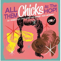 Various Artists All Them Chicks At The Hop Vol.2 Vinyl LP