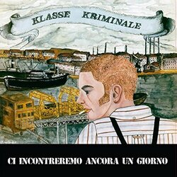 Klasse Kriminale Ci Incontreremo Ancora Un Giorno! Vinyl LP