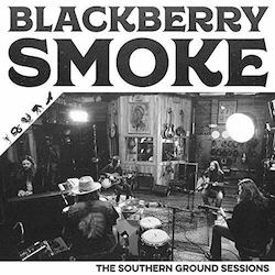 Blackberry Smoke Southern Ground Sessions Vinyl LP