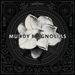 Muddy Magnolias Broken People Vinyl LP