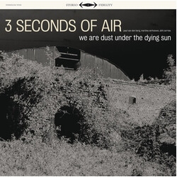 Three Seconds Of Air We Are Dust Under The Dying Sun (180G/ LP/Cd) Vinyl LP