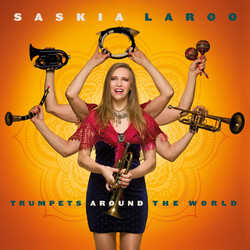 Saskia Laroo Trumpets Around The World (16Rpm 180G Custom Vinyl) Vinyl LP