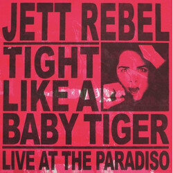 Jett Rebel Tight Like A Baby Tiger (180G) Vinyl LP