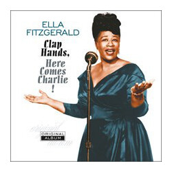 Ella Fitzgerald Clap Hands Here Comes Charlie (180G) Vinyl LP
