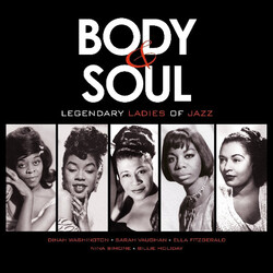 Various Artists Body & Soul: Legendary Ladies Of Jazz (180G) VINYL LP