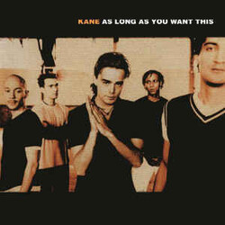 Kane As Long As You Want This Vinyl LP