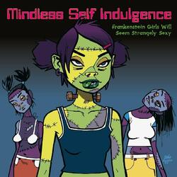 Mindless Self Indulgence Frankenstein Girls Will Seem Strangely Sexy (180G) Vinyl LP