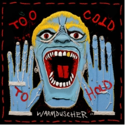 Warmduscher Too Cold To Hold TRANSLUCENT BLUE VINYL LP
