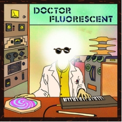 Doctor Fluorescent Doctor Fluorescent VINYL LP
