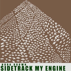 Nora Brown Sidetrack My Engine GREEN VINYL LP