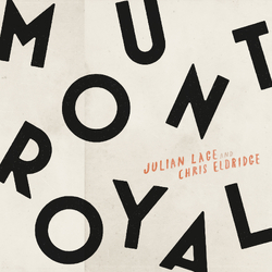 Lage Julian / Eldridge Chris Mount Royal VINYL LP