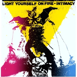 Light Yourself On Fire Intimacy