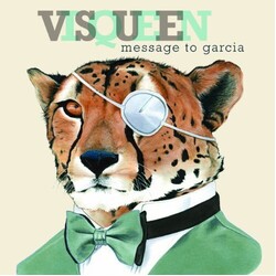 Visqueen Message To Garcia Vinyl LP
