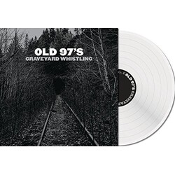 Old 97'S Graveyard Whistling (Silver Vinyl) Vinyl LP