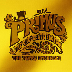 Primus Primus & The Chocolate Factory With The Fungi Ensemble VINYL LP