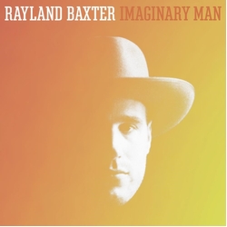 Rayland Baxter Imaginary Man CLEAR VINYL LP