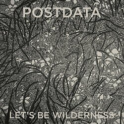 Postdata Let's Be Wilderness Vinyl LP