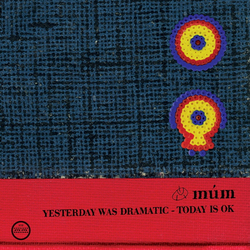 Mum Yesterday Was Dramatic - Today Is Ok (20Th Anniversary Edition) Vinyl LP