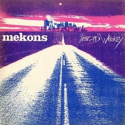 Mekons Fear & Whiskey VINYL LP