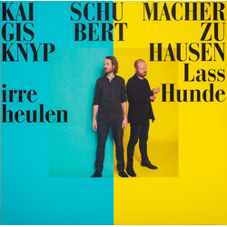 Kai Schumacher / Gisbert Zu Knyphausen Lass Irre Hunde Heulen