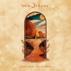Our Oceans Right Here. Right Now VINYL LP