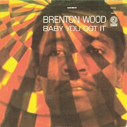 Brenton Wood Baby You Got It VINYL LP