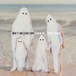 Matt Nathanson Show Me Your Fangs Vinyl LP