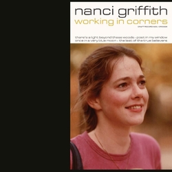 Nanci Griffith Working In Corners 4 VINYL LP