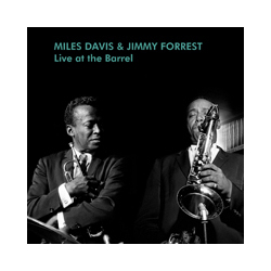 Miles Davis / Jimmy Forrest Live At The Barrel Vinyl 2 LP