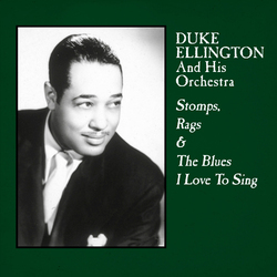 Duke & His Orchestra Ellington Stomps Rags & Blues I Love To Sing Vinyl LP