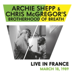 Archie & Chris Mcgregor'S Brotherhood Of Breath Shepp Live In France March 18Th. 1989 VINYL LP