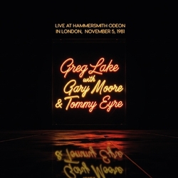 Greg Lake With Gary Moore & Tommy Eyre Live At Hammersmith Odeon In London. Nov. 5. 1981 VINYL LP