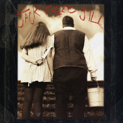 Jack Killed Jill Well VINYL LP