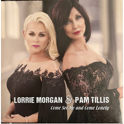 Lorrie Morgan / Pam Tillis Come See Me And Come Lonely VINYL LP