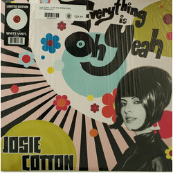 Josie Cotton Everything Is Oh Yeah VINYL LP