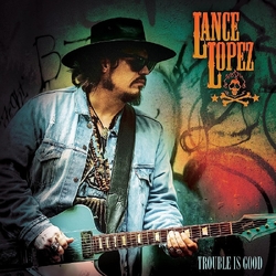 Lance Lopez Trouble Is Good ORANGE VINYL LP