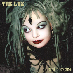 Tre Lux Strange Gathering GREEN VINYL LP