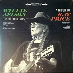 Willie Nelson For The Good Times: Tribute To Ray Price 150G VINYL LP