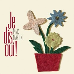 Pink Martini Je Dis Oui Vinyl LP