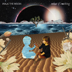 Walk The Moon What If Nothing VINYL 180GM 1 LP TRANSLUCENT PURPLE 1 LP OPAQUE WHITE DL CARD