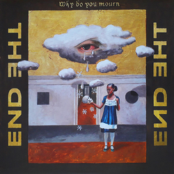 End Why Do You Mourn VINYL LP