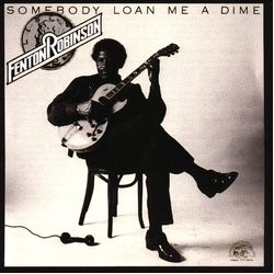 Fenton Robinson Someone Loan Me A Dime VINYL LP