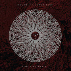 Mouth Of The Architect Time & Withering Vinyl LP