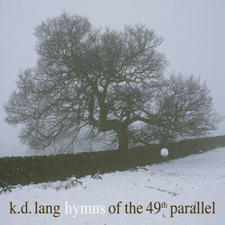 K.D. Lang Hymns Of The 49Th Parallel VINYL LP
