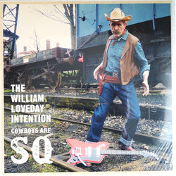 The William Loveday Intention Cowboys Are SQ Vinyl LP